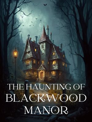 The Haunting of Blackwood Manor